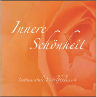 Wellness- und Entspannungs-CD Innere Sch&ouml;nheit von MAXANDO